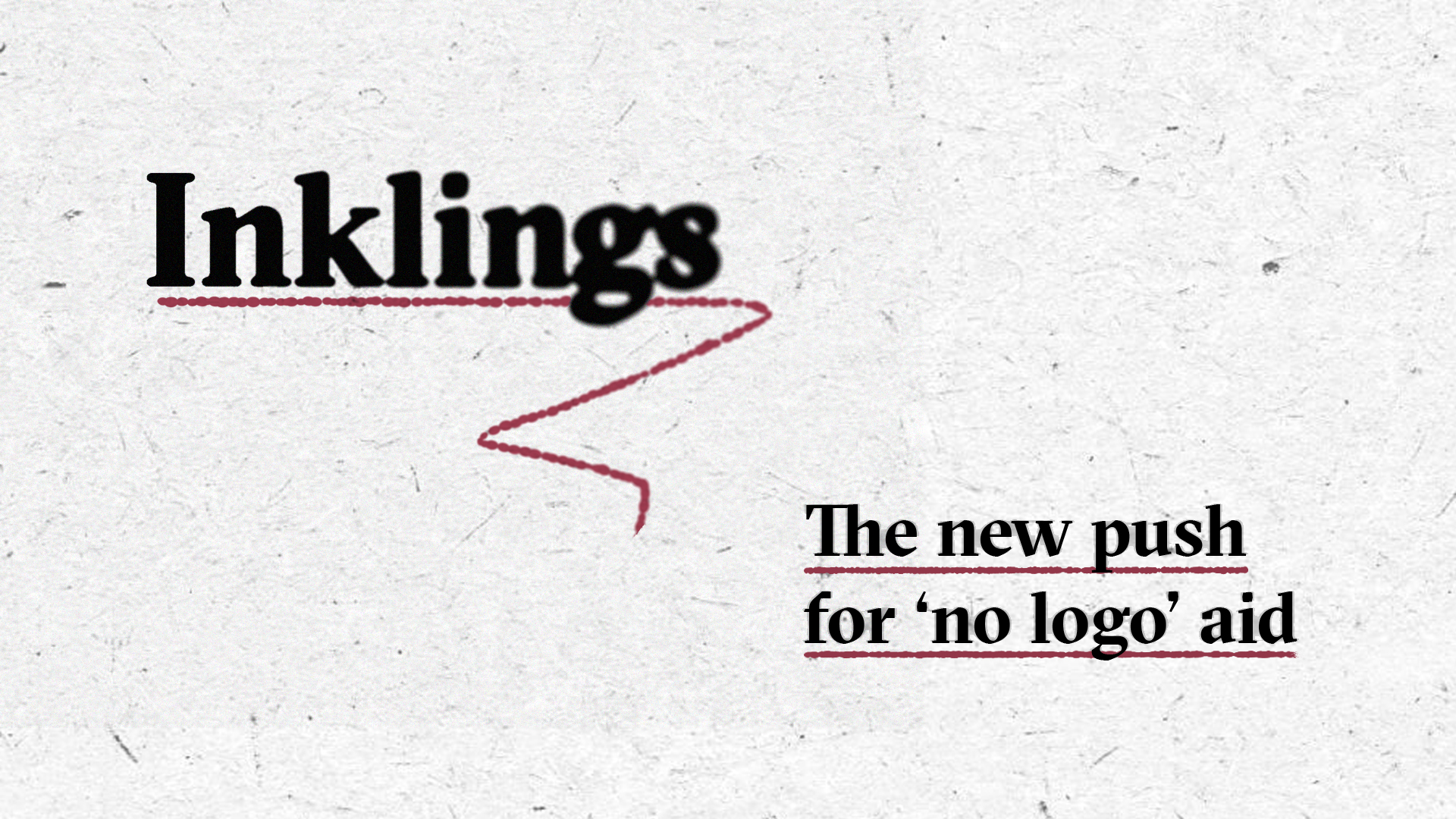 Inklings logo with text "The new push for 'no logo' aid" written on it