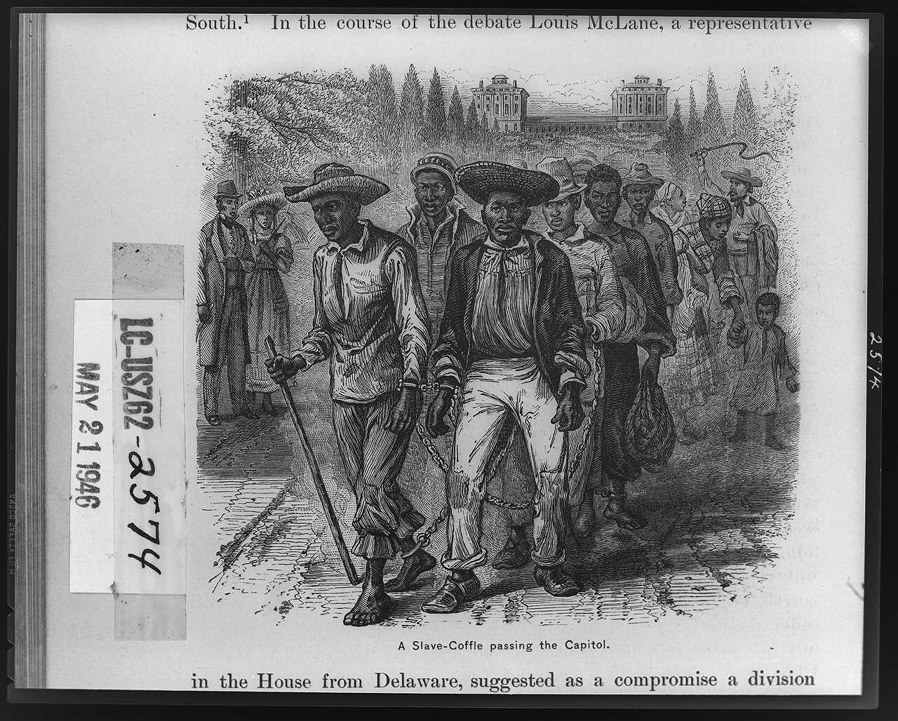 A 19th century illustration called ‘A Slave-Coffle Passing the Capitol’. It shows enslaved Africans being marched in handcuffs and shackles.