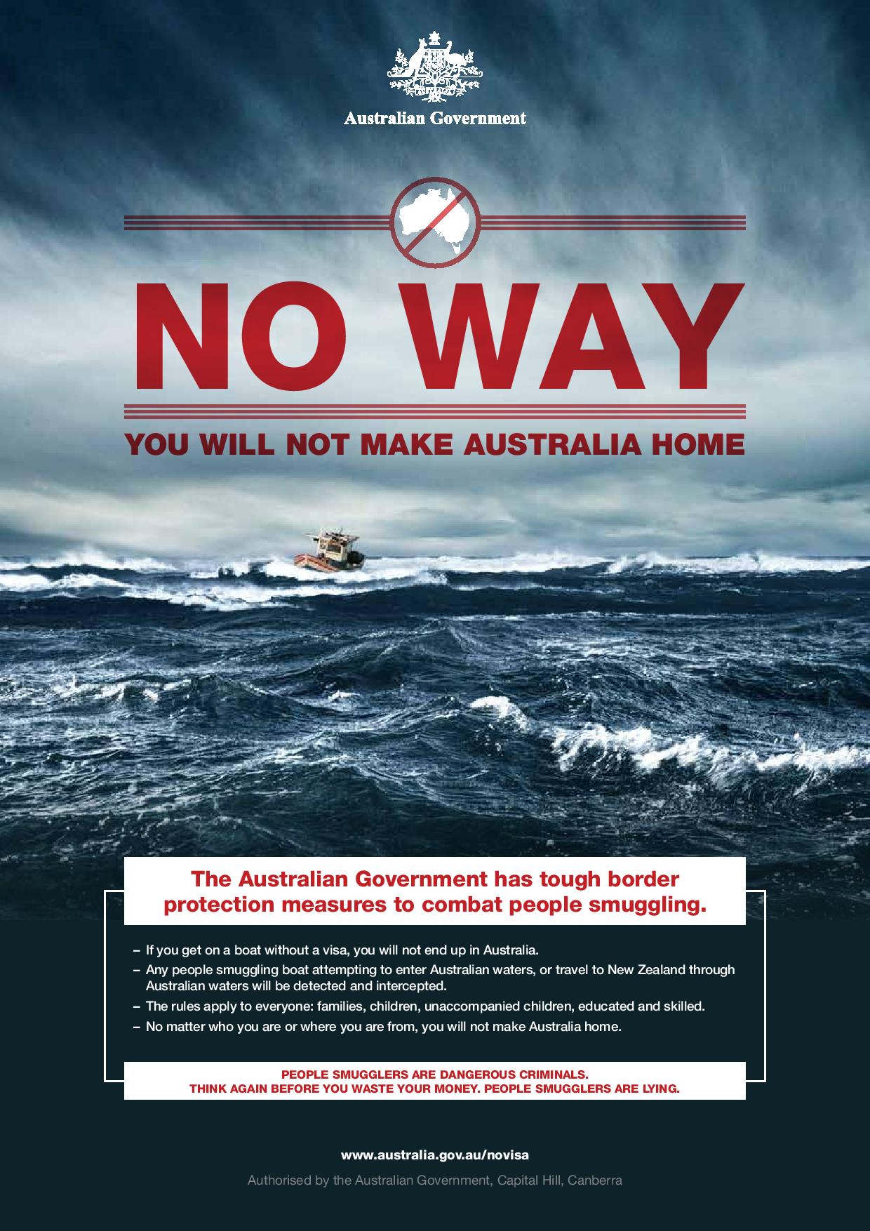This poster issued as part of Australias Operation Sovereign Borders campaign has been published in 18 languages. A poster that forms part of the Australian government's Operation Sovereign Borders campaign to deter asylum seekers from taking smugglers' boats there.