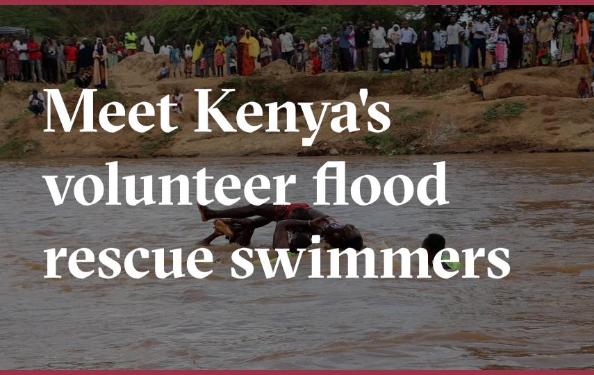 A thumbnail for the video with this text: Meet Kenya's volunteer flood rescue swimmers
