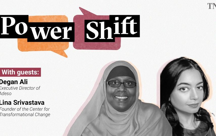This is a header image showing the guests from a podcast episode on a podcast called "Power Shift". On the bottom left are the names of the guests: Degan Ali, Executive Director of Adeso and Lina Srivastava, Founder of the Center for Transformational Change. And on the Right you see headshots of Degan and Lina.
