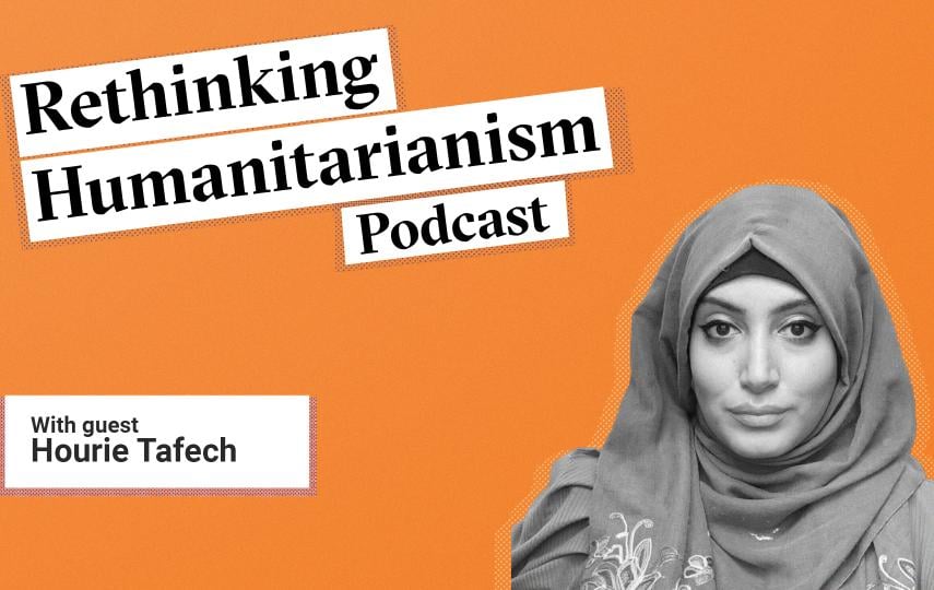 Header image for the 11th episode from season 5 of the Rethinking Humanitarianism podcast featuring a photo of guest Hourie Tafech, director for refugee leadership and partnerships at Refugees International