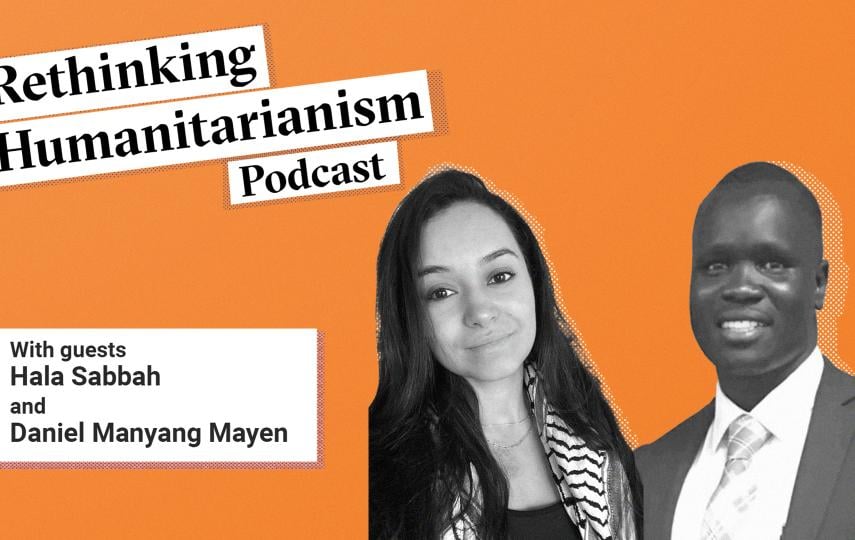 A header image for the episode called “Diaspora aid: the lifeline we don’t talk about enough” of the Rethinking Humanitarianism podcast with a photo of the guests: Hala Sabbah and Daniel Manyang Mayen. On the top left we see the title of the podcast. Below it a box with the guest name. To the right, a black and white portrait of the guests.