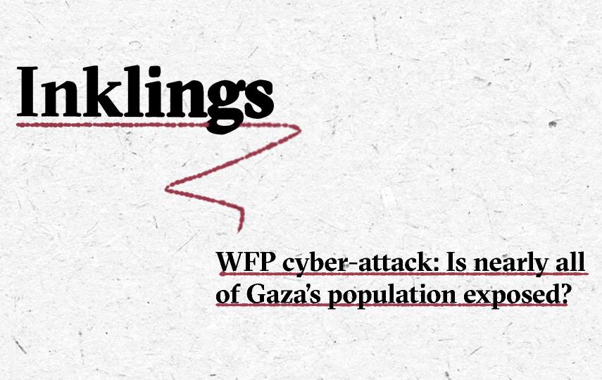 mage with the word “Inklings” in large black bold text, underlined with a dashed red line that curves downward in a zigzag shape. Below, in smaller black bold text, is the subtitle “WFP cyber-attack: Is nearly all of Gaza’s population exposed?,” also underlined with a dashed red line. The background is light grey with a subtle paper texture.